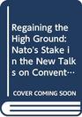 Regaining the High Ground Nato's Stake in the New Talks on Conventional Forces in Europe