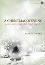 A Christmas Offering A Praise  Worship Celebration for Any Choir