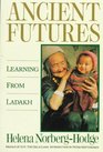 Ancient Futures Learning from Ladakh
