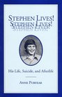 Stephen Lives His Life Suicide and Afterlife