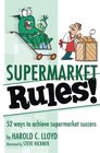 Supermarket Rules 52 ways to achieve supermarket success
