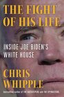 The Fight of His Life Inside Joe Biden's White House