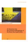 An Excursion into the Criminal Anthropology of the Brave Neo South Africa