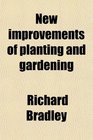 New improvements of planting and gardening