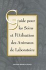 Guide for the Care and Use of Laboratory Animals  French Version