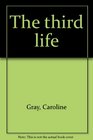 The third life