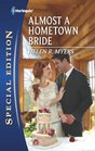Almost a Hometown Bride (Harlequin Special Edition, No 2171)