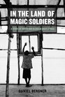 In the Land of Magic Soldiers : A Story of White and Black in  West Africa