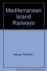Mediterranean island railways