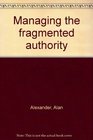 Managing the fragmented authority