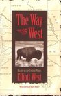 The Way to the West Essays on the Central Plains