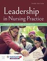 Leadership in Nursing Practice Changing the Landscape of Health Care