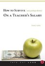 How to Survive  on a Teacher's Salary