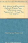 Holt Science and Technology, California Chapter Tests + Performance-based Assessment + Answer Key: Life Science