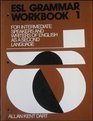 ESL Grammar Workbook 1 For Intermediate Speakers and Writers of English as a Second Language