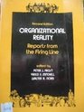 Organizational reality Reports from the firing line