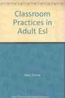 Classroom Practices in Adult Esl