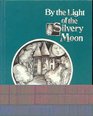 By the Light of the Silvery Moon
