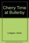 Cherry Time at Bullerby