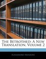 The Betrothed A New Translation Volume 2