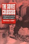 The Soviet Colossus: History and Aftermath