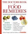 The Doctors Book of Food Remedies The Latest Findings on the Power of Food to Treat and Prevent Health Problems  From Aging and Diabetes to Ulcers and Yeast Infections