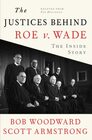 The Justices Behind Roe V Wade The Inside Story Adapted from The Brethren