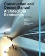 Architectural Renderings Construction and Design Manual