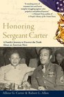 Honoring Sergeant Carter  A Family's Journey to Uncover the Truth About an American Hero