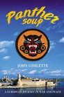 Panther Soup A European Journey in War and Peace