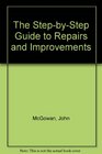 The StepbyStep Guide to Repairs and Improvements