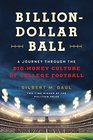 BillionDollar Ball A Journey Through the BigMoney Culture of College Football