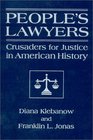 People's Lawyers Crusaders for Justice in American History