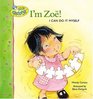 I'm Zoe!: I Can Do It by Myself (Little Blessings Picture Books.)