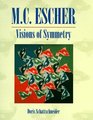 M C Escher Visions of Symmetry