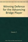 Winning Defense for the Advancing Bridge Player More Constructive Thinking at the Bridge Table