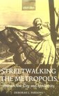 Streetwalking the Metropolis Women the City and Modernity