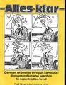 Alles klar German grammar through cartoons  demonstration and practice to examination level