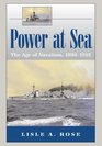 POWER AT SEA VOLUME 1 THE AGE OF NAVALISM 18901918
