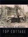 The President as Architect : Franklin D. Roosevelt's Top Cottage