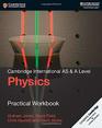 Cambridge International AS  A Level Physics Practical Workbook