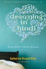 Dreaming in Hindi Coming Awake in Another Language