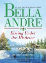 Kissing Under the Mistletoe : A Sullivan Christmas (Sullivans, Bk 10)