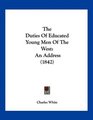 The Duties Of Educated Young Men Of The West An Address