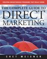 The Complete Guide to Direct Marketing Creating Breakthrough Programs That Really Work