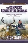 The Complete Bowhunting Journal Gear and Tactics to Help You Get a Trophy This Season