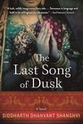 The Last Song of Dusk A Novel