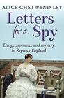 Letters For A Spy Danger romance and mystery in Regency England