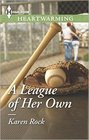 A League of Her Own (Harlequin Heartwarming, No 71) (Larger Print)