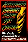 Accelerated Learning for the 21ST Century